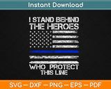 Back The Blue Thin Blue Line Flag Police Flag Hero Svg Design Cricut Cutting Files