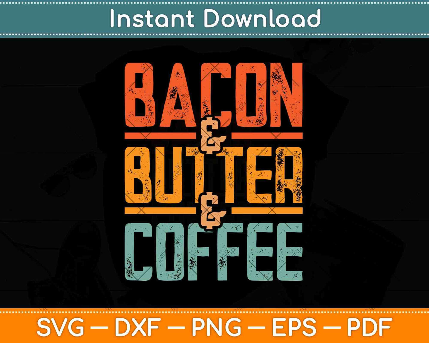 Bacon And Butter And Coffee Keto Diet Svg Design Cricut Printable Cutting Files