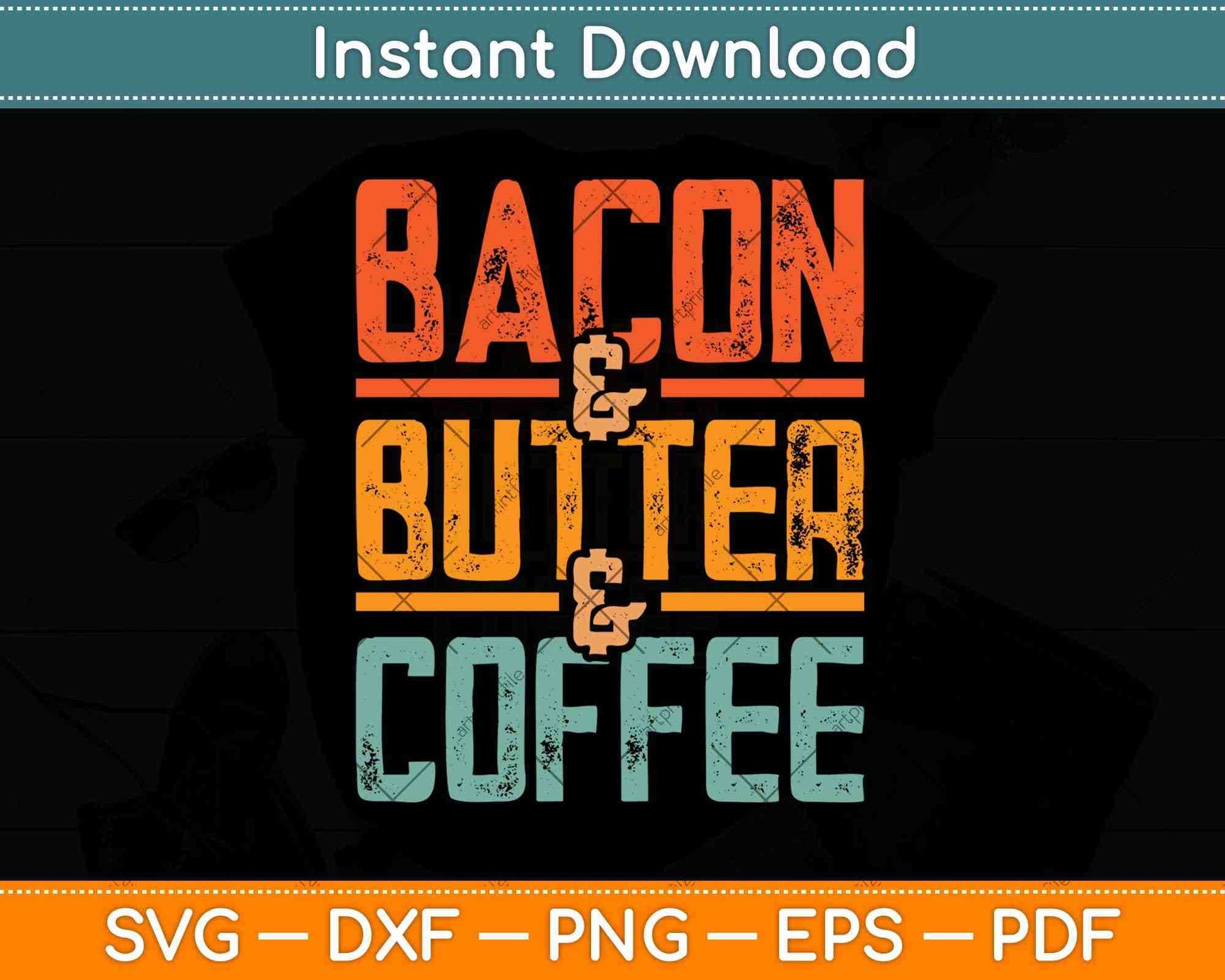 Bacon And Butter And Coffee Keto Diet Svg Design Cricut Printable Cutting Files