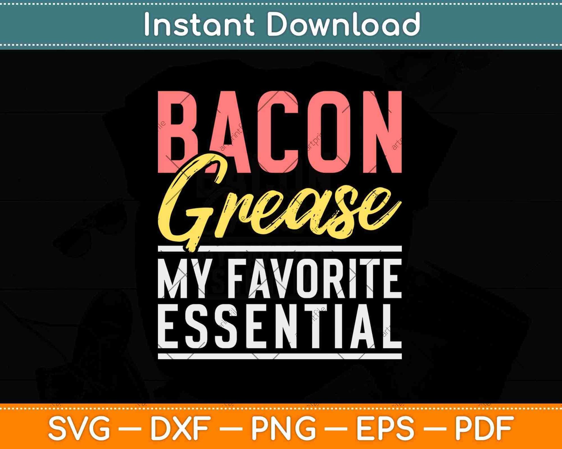 Bacon Grease My Favorite Essential Svg Design Cricut Printable Cutting Files