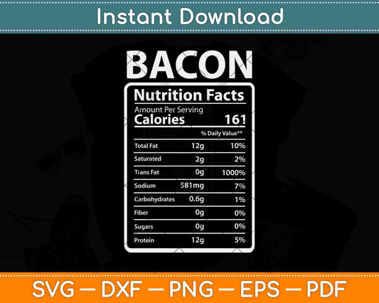 Bacon Nutrition Facts Funny Keto Ketogenic Diet Food Svg Design