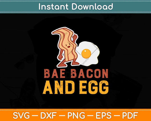 Bae Bacon And Egg Food Pun Keto Diet Svg Design Cricut Printable Cutting Files