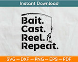 Bait Cast Reel Repeat Svg Design Cricut Printable Cutting Files