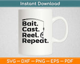 Bait Cast Reel Repeat Svg Design Cricut Printable Cutting Files