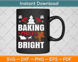 Baking Spirits Bright Svg Design Cricut Printable Cutting Files