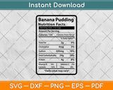 Banana Pudding Nutrition Facts Svg Png Dxf Digital Cutting File