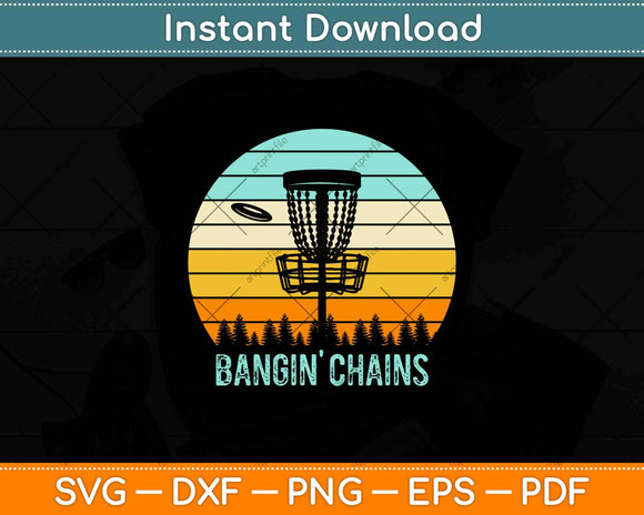 Banging Chains Retro Disc Golf Funny Svg Design Cricut Printable Cutting Files