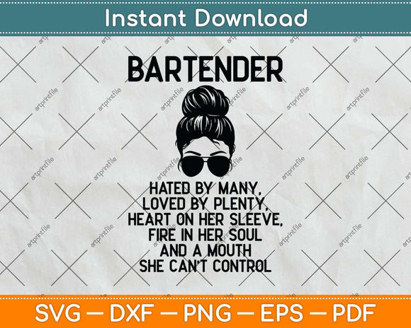 Bartender Hated By Many Loved By Plenty Svg Png Dxf Digital Cutting File