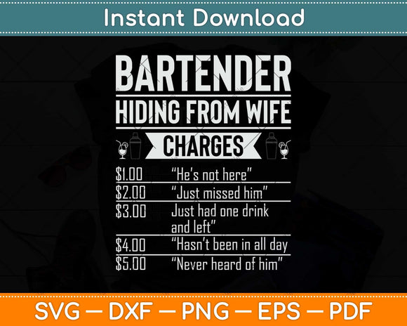 Bartender Hiding From Wife Charges Funny Bartender Svg Png Dxf Digital Cutting File