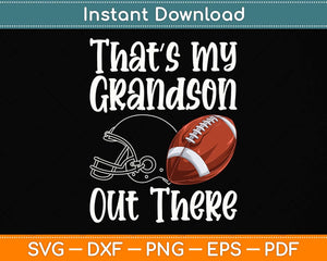 Baseball Grandma - That's My Grandson Out There Football Svg Png Dxf Cutting File