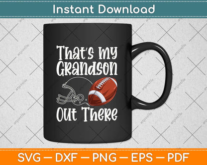 Baseball Grandma - That's My Grandson Out There Football Svg Png Dxf Cutting File