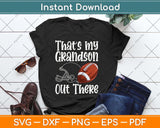 Baseball Grandma - That's My Grandson Out There Football Svg Png Dxf Cutting File