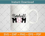 Baseball Mom Love Baseball Svg Design Cricut Printable Cutting Files