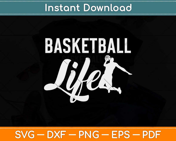 Basketball Life Svg Design Cricut Printable Cutting File