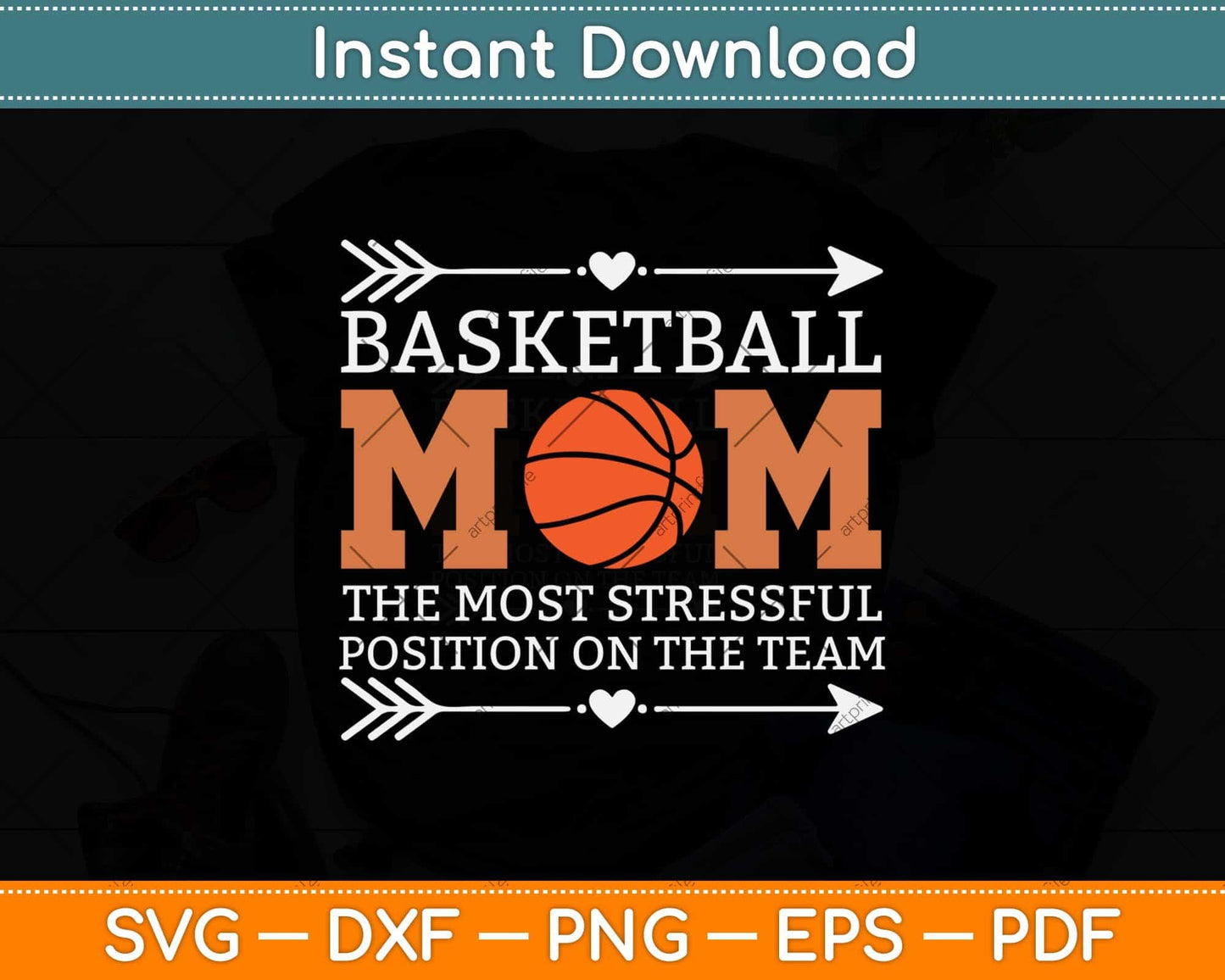 Basketball Mom The Most Stressful Position On The Team Svg Design