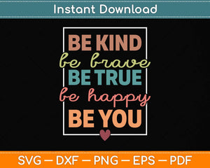 Be Kind Be Brave Be True Be Happy Be You Leopard Heart Svg Png Dxf Digital Cutting File