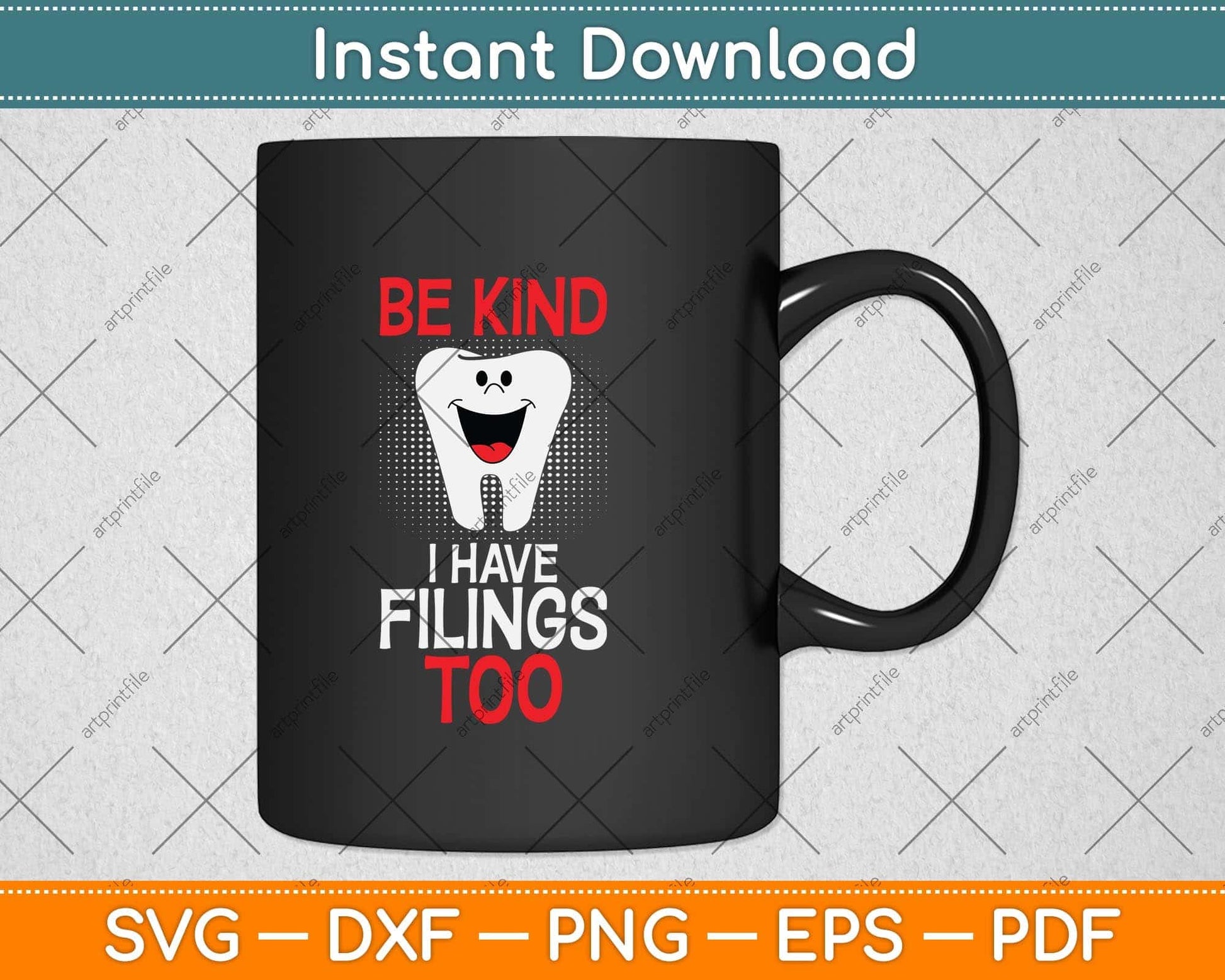 Be Kind I Have Fillings Too Funny For Dentists Svg Png Dxf Digital Cutting File