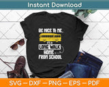 Be Nice To Me It's A Long Walk Home From School Funny Bus Driver Svg Design