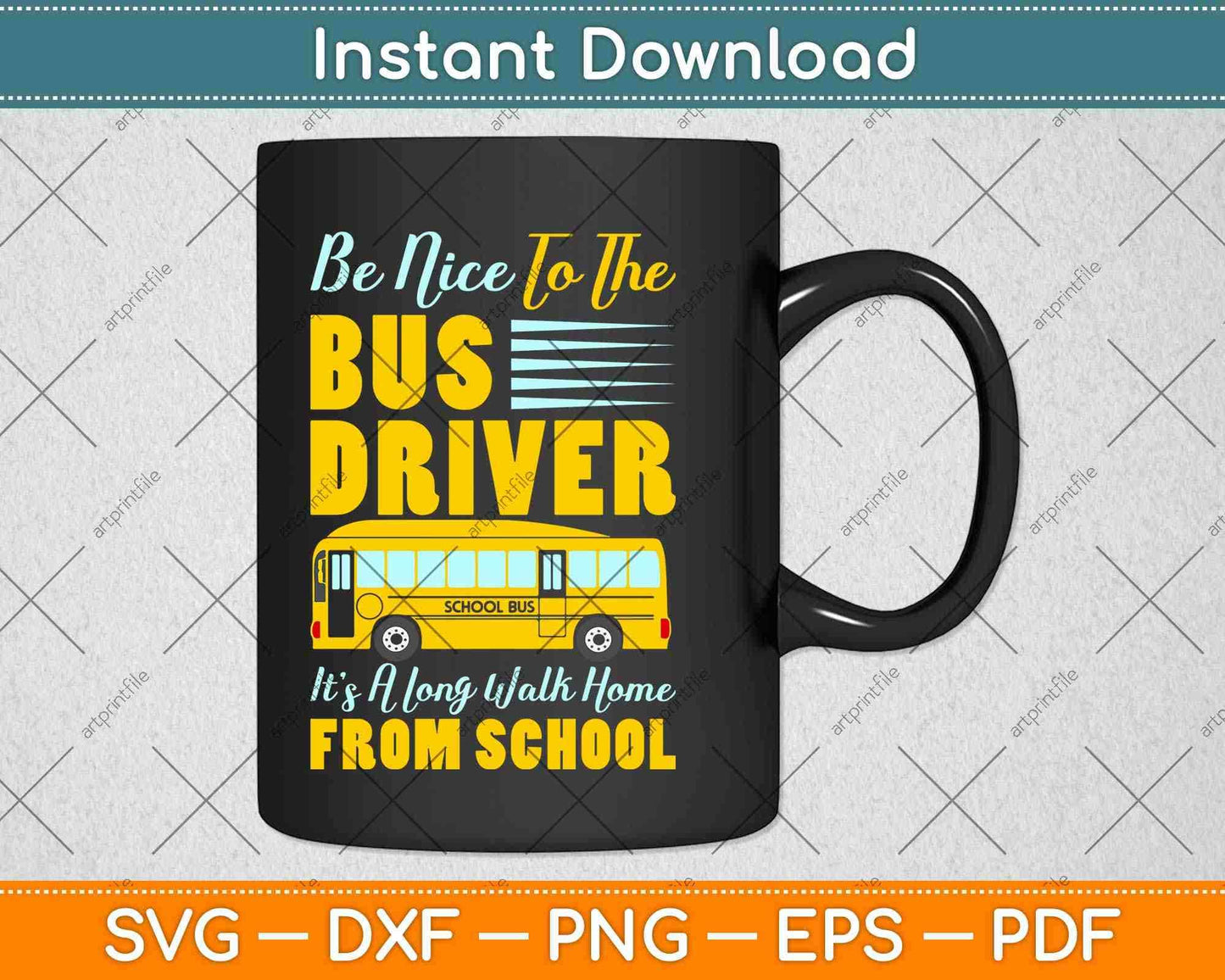 Be Nice To The Bus Driver Funny School Bus Driver Svg Design Cricut Printable File