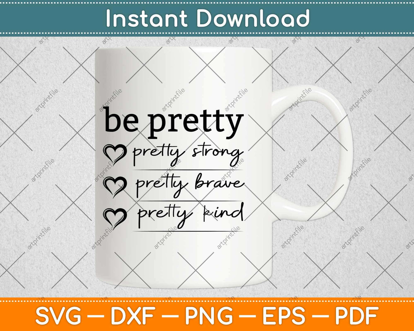 Be Pretty Strong Brave Kind Svg Design Cricut Printable Cutting Files