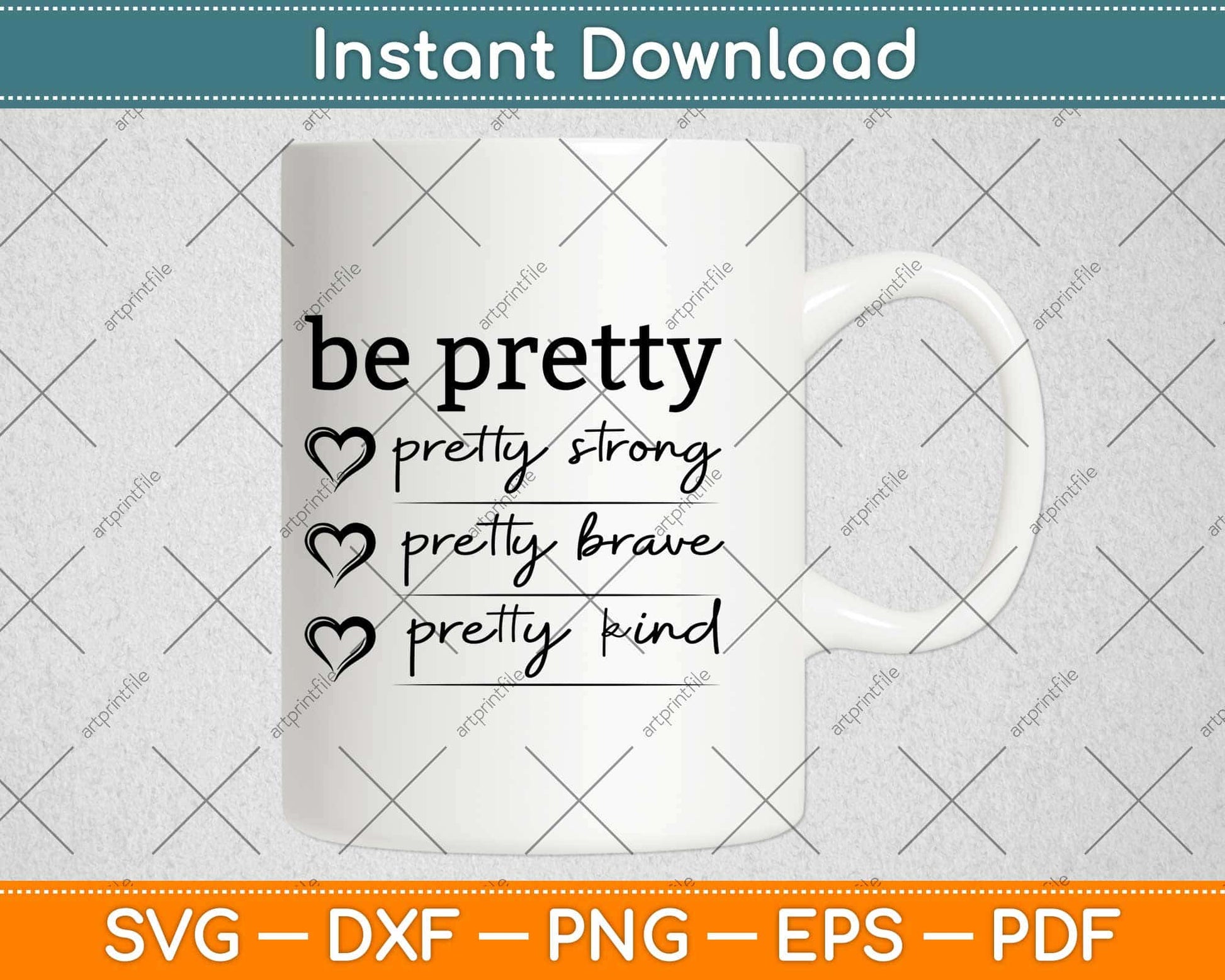 Be Pretty Strong Brave Kind Svg Design Cricut Printable Cutting Files