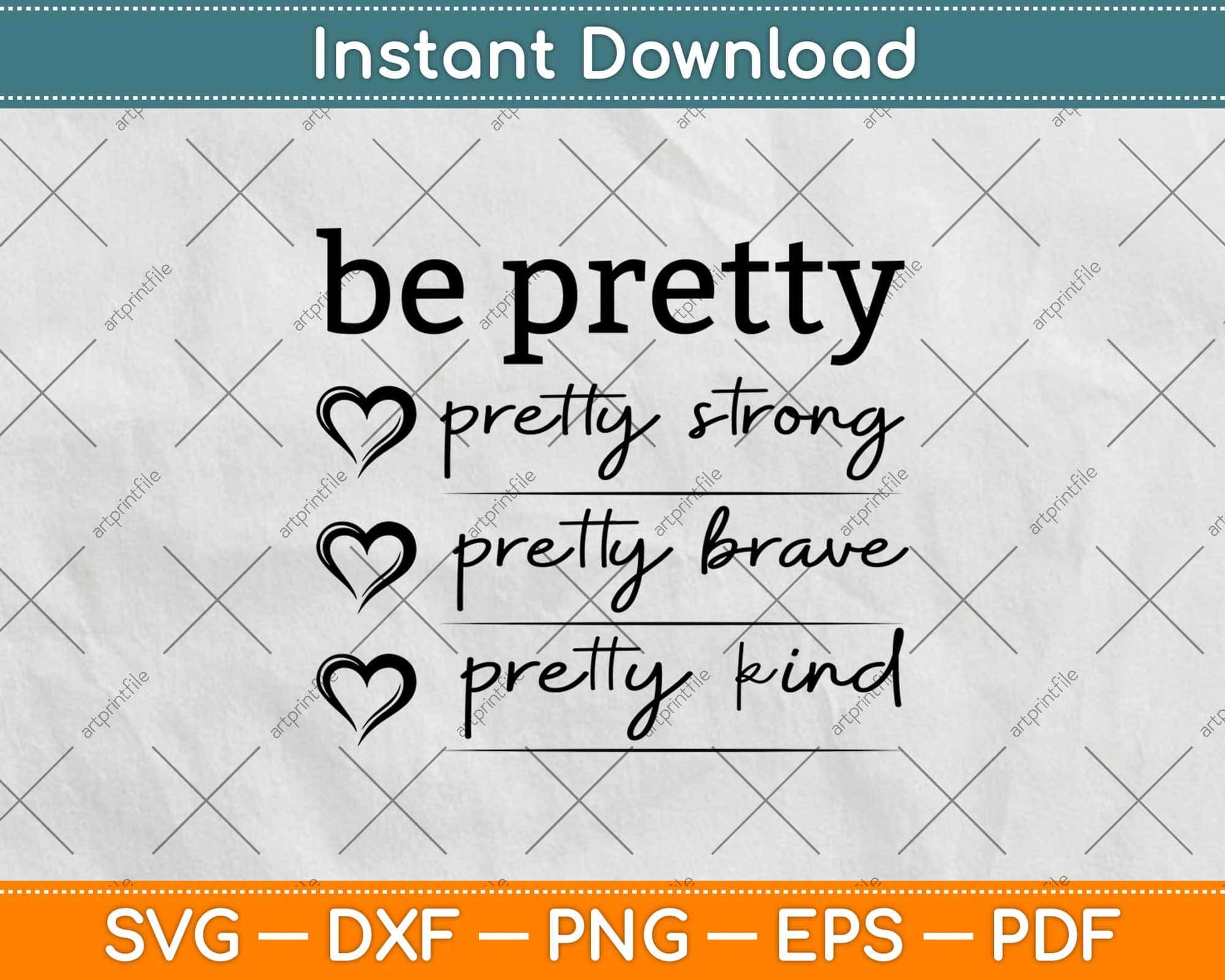 Be Pretty Strong Brave Kind Svg Design Cricut Printable Cutting Files