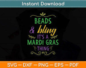 Beads & Bling It's a Mardi Gras Thing Cool Svg Png Dxf Digital Cutting File