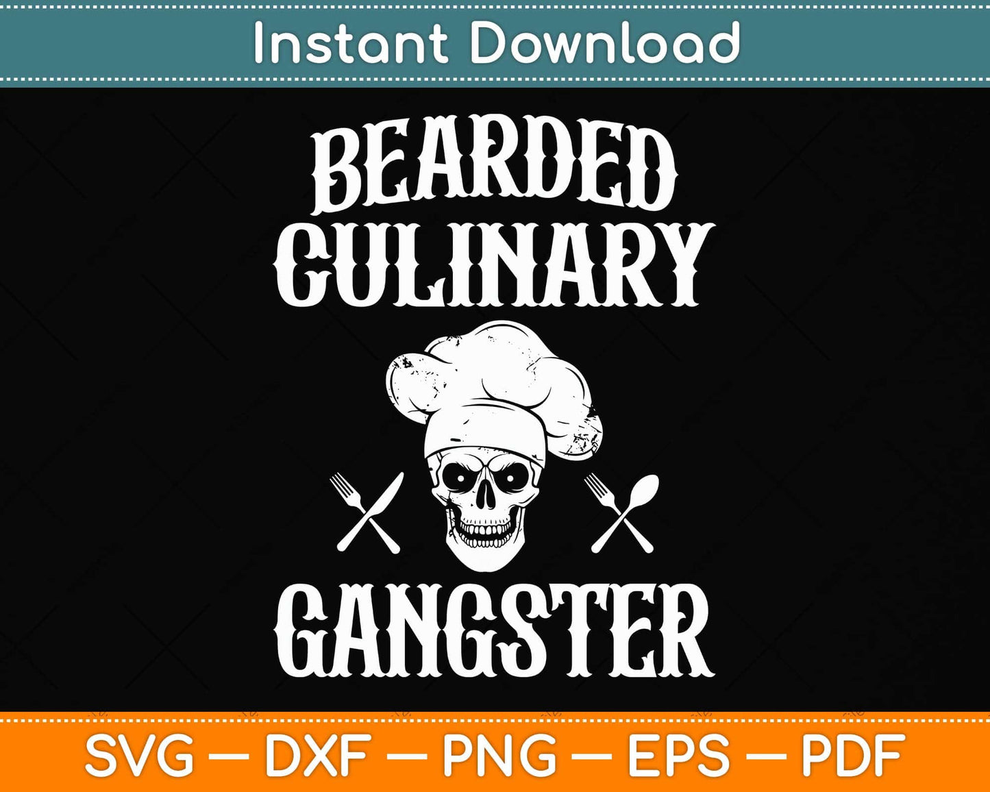 Bearded Culinary Gangster Vintage Cooking Guru Svg Png Dxf Digital Cutting File