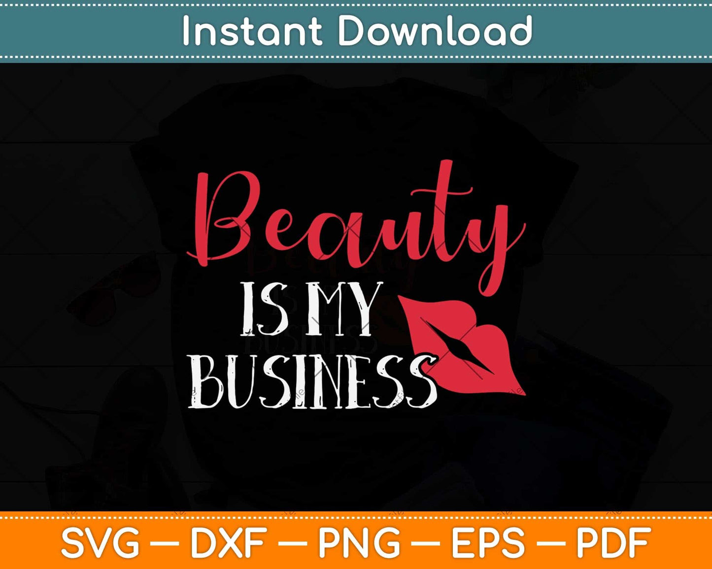 Beauty Is My Business Hair Stylist Svg Png Dxf Digital Cutting File