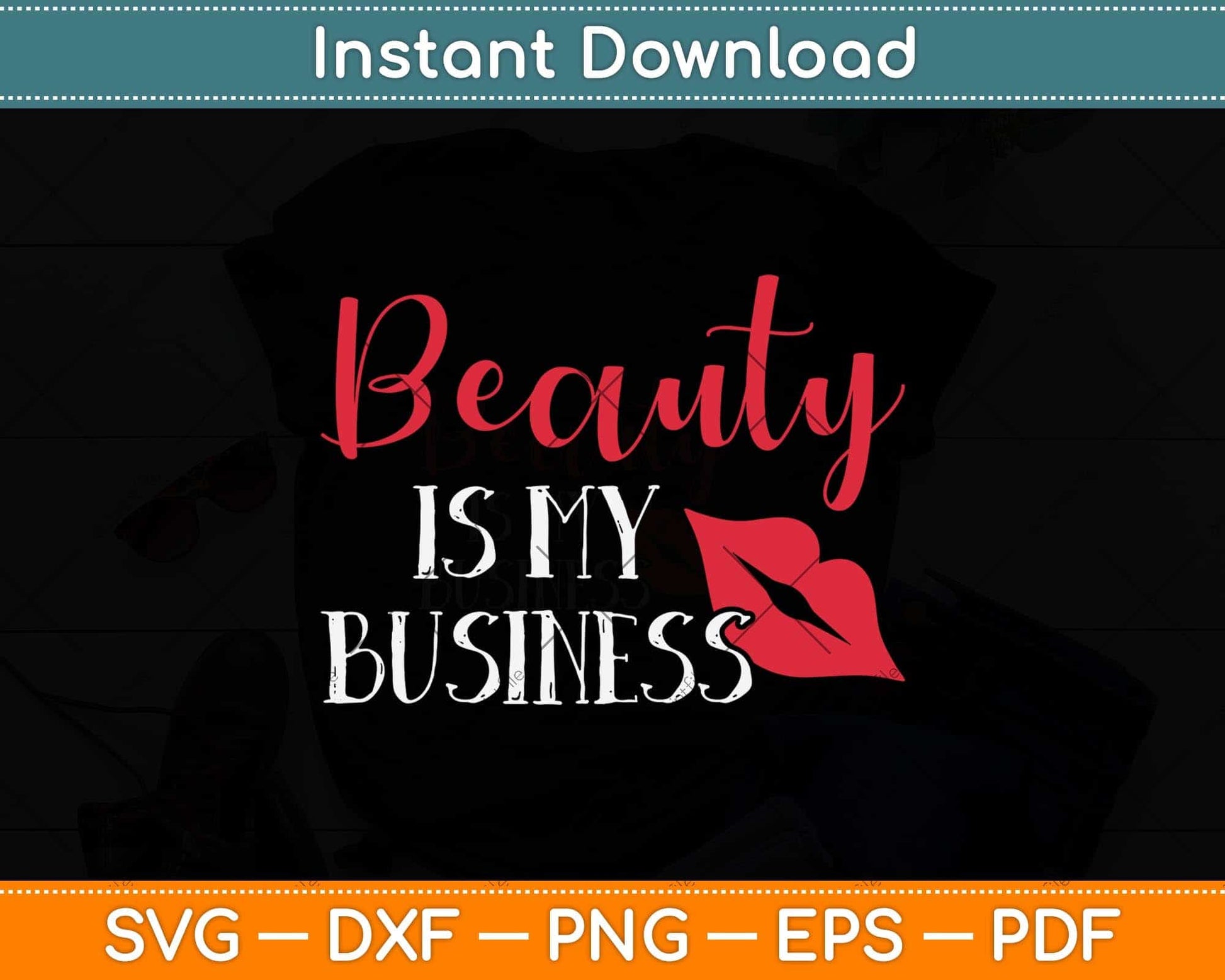 Beauty Is My Business Hair Stylist Svg Png Dxf Digital Cutting File