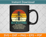 Beekeeping Funny Fake Definition Honey Bee Beekeeper Svg Design Cricut Cut Files