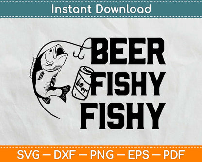 Beer Fishy Fishy Svg Design Cricut Printable Cutting Files