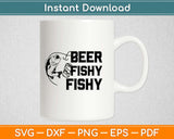 Beer Fishy Fishy Svg Design Cricut Printable Cutting Files