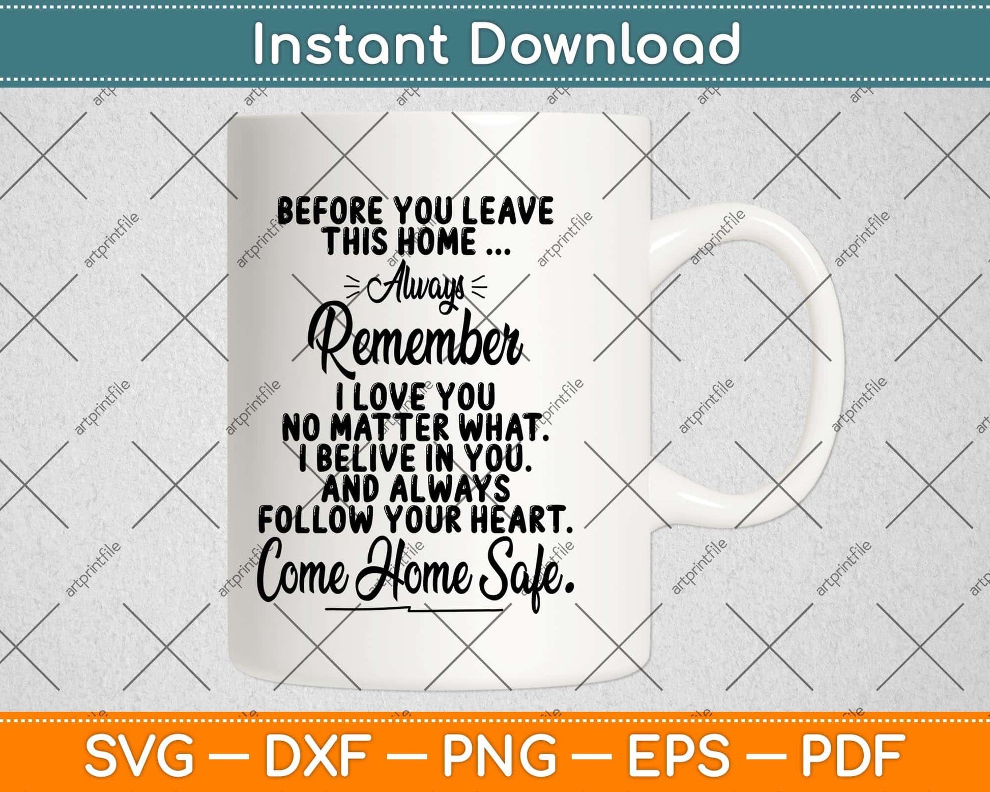 Before You Leave This Home Always Remember Svg Png Dxf Digital Cutting File