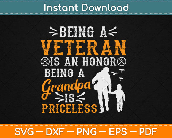 Being A Veteran Is An Honor Being A Grandpa Is Priceless Svg Design Cricut Cut Files