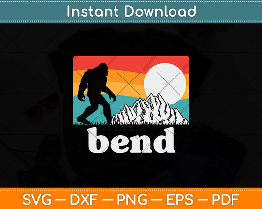 Bend Oregon Retro Bigfoot Mountains Svg Png Dxf Digital Cutting File