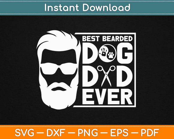 Best Bearded Dog Dad Ever Svg Design Cricut Printable Cutting Files