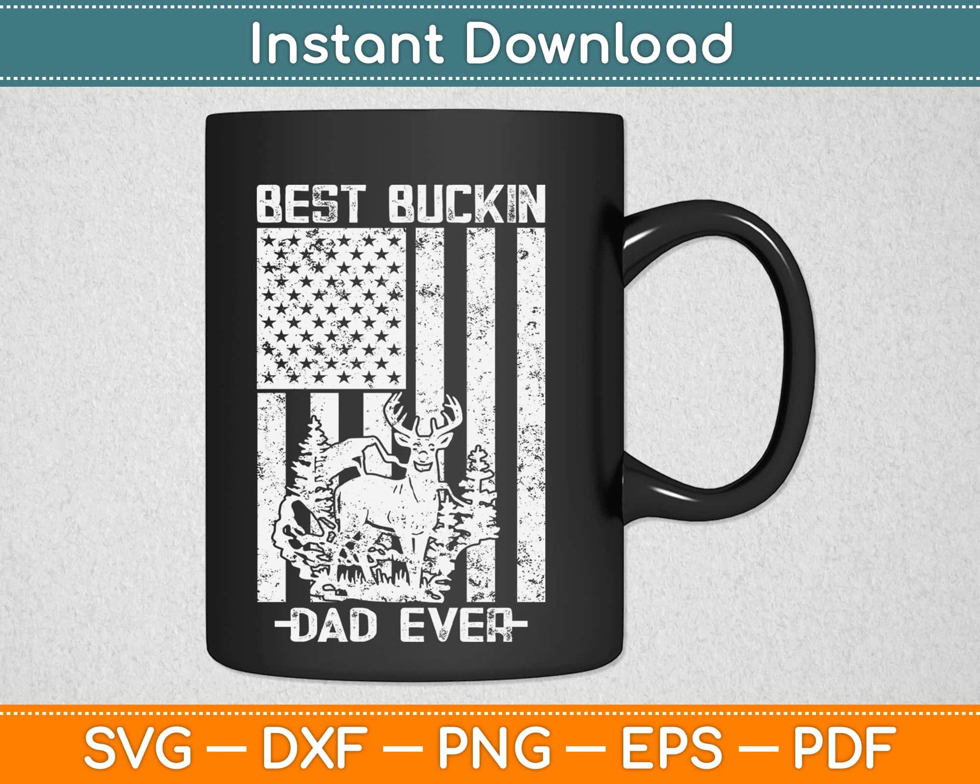 Best Buckin Dad Ever Svg Design Cricut Printable Cutting Files