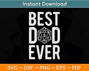 Best Dad Ever D20 Dice RPG Role Playing Board Game Svg Png Dxf Digital Cutting File