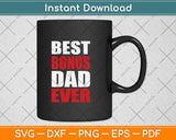 Best Dad Ever Stepfather Fathers Day Svg Png Dxf Digital Cutting File