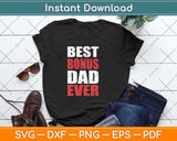 Best Dad Ever Stepfather Fathers Day Svg Png Dxf Digital Cutting File