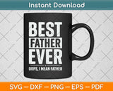 Best Farter Ever Funny Fathers Day Svg Png Dxf Digital Cutting File