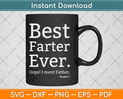 Best Farter Ever I Meant Father Father's Day Svg Png Dxf Digital Cutting File