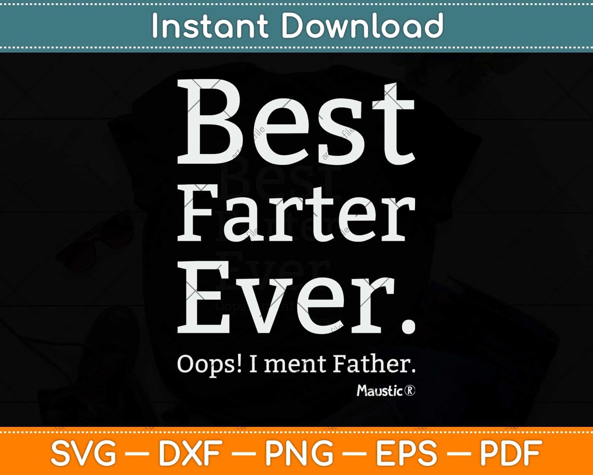 Best Farter Ever I Meant Father Father's Day Svg Png Dxf Digital Cutting File