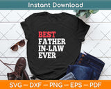 Best Father in-Law Ever Fathers Day Svg Png Dxf Digital Cutting File