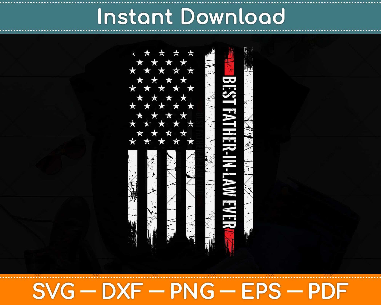 Best Father-in-law Ever Us American Vintage Flag Svg Png Dxf Digital Cutting File