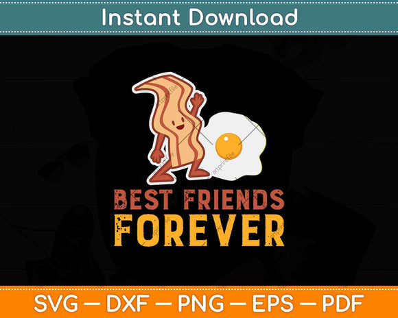 Best Friends Forever Bacon & Egg Keto Diet Svg Design Cricut Printable Cutting Files