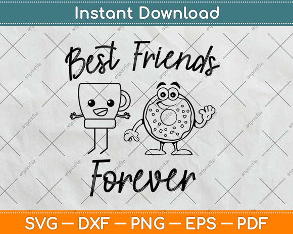 Best Friends Forever Donut & Coffee Svg Design Cricut Printable Cutting Files