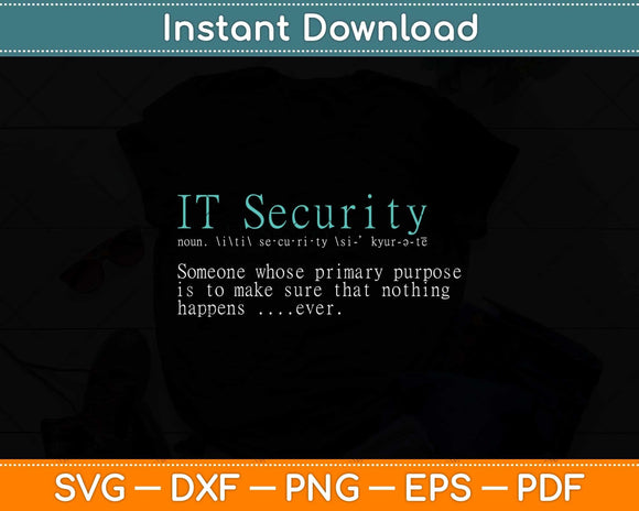 Best Funny IT Security Cybersecurity Definition Svg Png Dxf Digital Cutting File