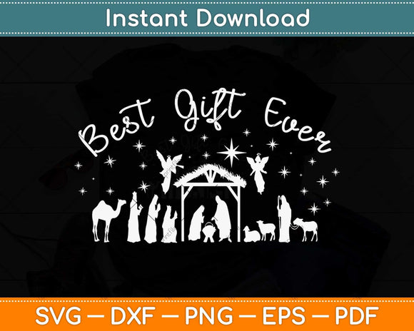 Best Gift Ever Christian Christmas Jesus Nativity Religious Svg Png Dxf Digital Cutting File